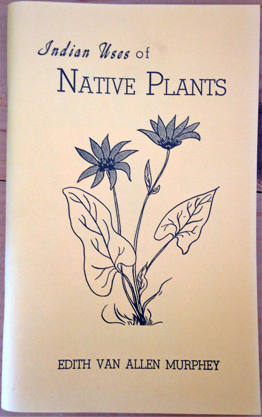 Indian Uses of Native Plants