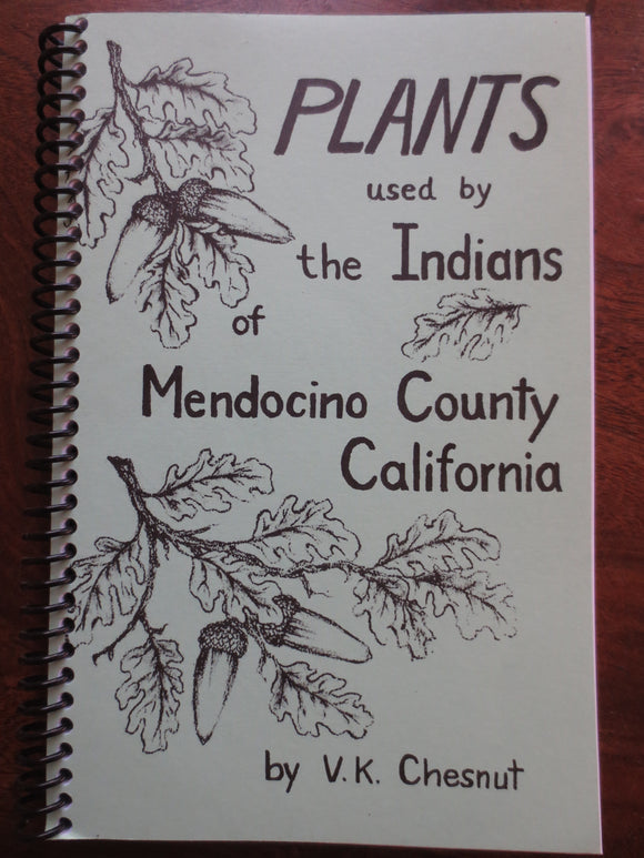 Plants Used by the Indians of Mendocino County