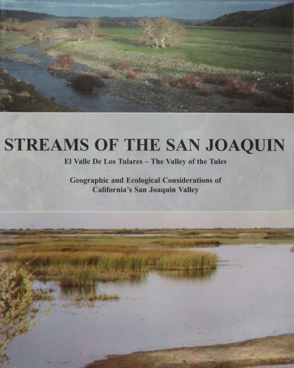 Streams of the San Joaquin; El valle de los Tulares - The Valley of the Tules